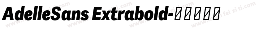 AdelleSans Extrabold字体转换